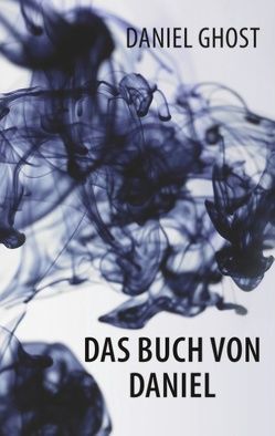 Das Buch von Daniel von Ghost,  Daniel