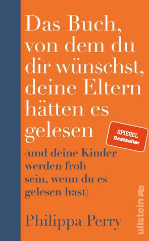 Das Buch, von dem du dir wünschst, deine Eltern hätten es gelesen von Perry,  Philippa, Schuler,  Karin