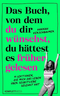 Das Buch, von dem du dir wünschst, du hättest es früher gelesen von Kerschbaumer,  Hannah