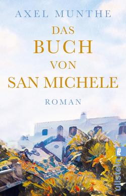 Das Buch von San Michele von Munthe,  Axel, Uexküll-Schwerin,  G