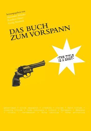 Das Buch zum Vorspann von Böhnke,  Alexander, Hüser,  Rembert, Stanitzek,  Georg