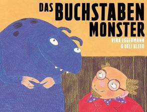 Das Buchstabenmonster von Eggermann,  Vera, Kleeb,  Ueli