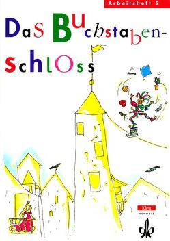 Das Buchstabenschloss von Frey-Kocher,  Marianne, Hofstetter-Sprunger,  Heidi, Meiers,  Kurt, Müllener-Malina,  Jenna