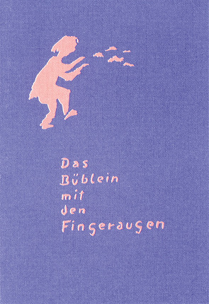 Das Büblein mit den Fingeraugen von Burkhard,  Ursula