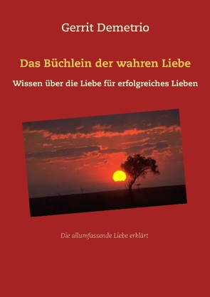 Das Büchlein der wahren Liebe von Demetrio,  Gerrit