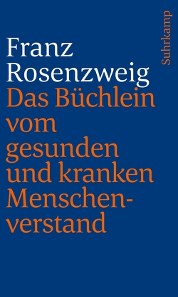 Das Büchlein vom gesunden und kranken Menschenverstand von Glatzer,  Nahum Norbert, Rosenzweig,  Franz
