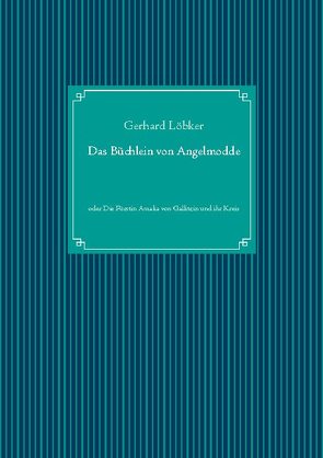 Das Büchlein von Angelmodde von Löbker,  Gerhard, UG,  Nachdruck