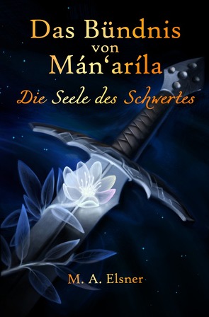 Das Bündnis von Mán’aríla von Elsner,  Maria A.