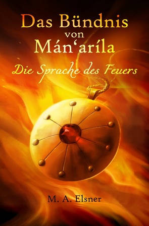 Das Bündnis von Mán’aríla von Elsner,  Maria A.