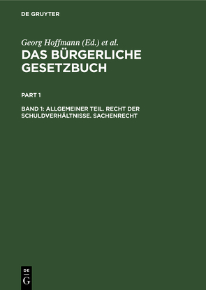 Das Bürgerliche Gesetzbuch / Allgemeiner Teil. Recht der Schuldverhältnisse. Sachenrecht von Brückner, Erler, Hoffmann,  Georg