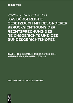 Das Bürgerliche Gesetzbuch mit besonderer Berücksichtigung der Rechtsprechung… / Familienrecht, §§ 1589–1634, 1638–1649, 1664, 1666–1698, 1705–1921 von Meyer,  Karl E., Scheffler,  Georg