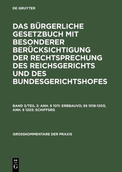 Das Bürgerliche Gesetzbuch mit besonderer Berücksichtigung der Rechtsprechung… / Anh. § 1011: ErbbauVO; §§ 1018-1203; Anh. § 1203: SchiffsRG von Joswig,  Dietrich, Mattern,  Friedrich, Räfle,  Siegfried, Rothe,  Gerhard, Thumm,  Ludwig