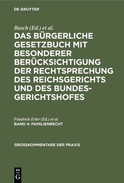 Das Bürgerliche Gesetzbuch mit besonderer Berücksichtigung der Rechtsprechung… / Familienrecht von Erler,  Friedrich, Sayn