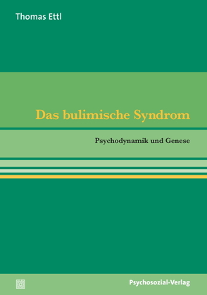 Das bulimische Syndrom von Ettl,  Thomas