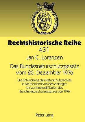 Das Bundesnaturschutzgesetz vom 20. Dezember 1976 von Lorenzen,  Jan Christian