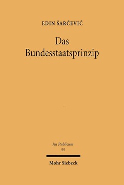 Das Bundesstaatsprinzip von Sarcevic,  Edin