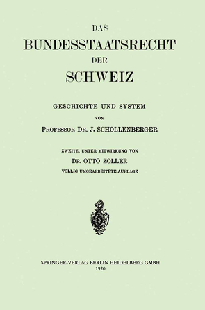 Das Bundesstaatsrecht der Schweiz von Schollenberger,  Johann Jacob, Zoller,  Otto