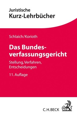 Das Bundesverfassungsgericht von Korioth,  Stefan, Schlaich,  Klaus