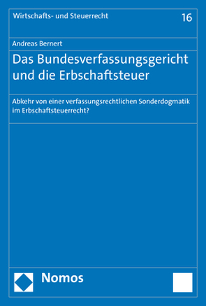 Das Bundesverfassungsgericht und die Erbschaftsteuer von Bernert,  Andreas