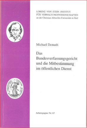 Das Bundesverfassungsgericht und die Mitbestimmung im öffentlichen Dienst von Demuth,  Michael