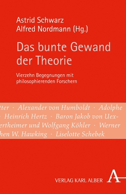 Das bunte Gewand der Theorie von Ash,  Mitchell, Böhme,  Professor Gernot, Carrier,  Martin, Engels,  Eva-Marie, Epple,  Moritz, Gehring,  Petra, Hetzel,  Mechthild, Köchy,  Kristian, Mainzer,  Klaus, Nordmann,  Alfred, Schebek,  Liselotte, Schiemann,  Gregor, Schwarz,  Astrid, Woyke,  Andreas