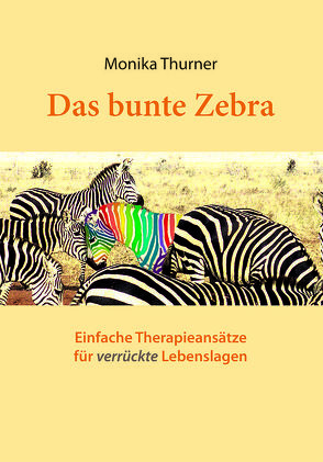 Das bunte Zebra von Thurner,  Monika