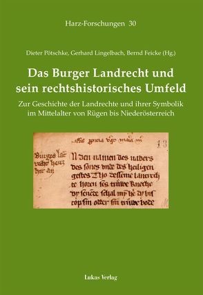 Das Burger Landrecht und sein rechtshistorisches Umfeld von Feicke,  Bernd, Lingelbach,  Gerhard, Pötschke,  Dieter
