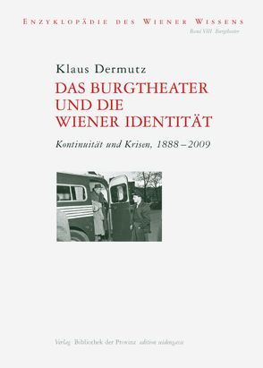 Das Burgtheater und die Wiener Identität von Dermutz,  Klaus, Ehalt,  Hubert Christian