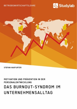 Das Burnout-Syndrom im Unternehmensalltag. Motivation und Prävention in der Personalentwicklung von Haßfurter,  Stefan