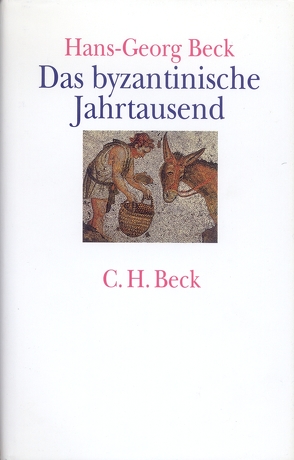 Das byzantinische Jahrtausend von Beck,  Hans-Georg