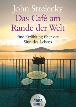 Das Café am Rande der Welt von Lemke,  Bettina, Strelecky,  John