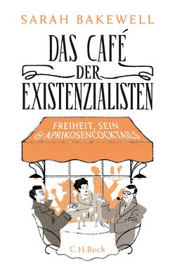 Das Café der Existenzialisten von Bakewell,  Sarah, Seuß,  Rita