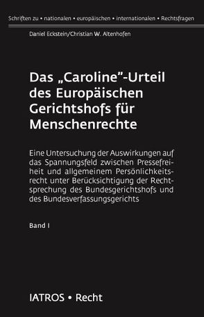 Das „Caroline”-Urteil des Europäischen Gerichtshofs für Menschenrechte von Altenhofen,  Christian W, Eckstein,  Daniel