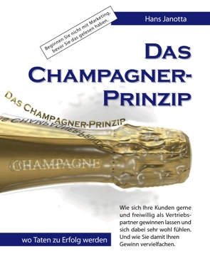 Das Champagner-Prinzip von Janotta,  Hans