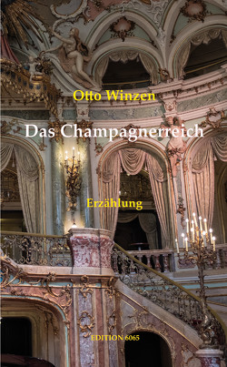 Das Champagnerreich von Blumenthaler,  Volker, Winzen,  Otto