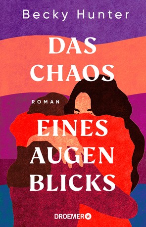 Das Chaos eines Augenblicks von Brandl,  Andrea, Hunter,  Becky