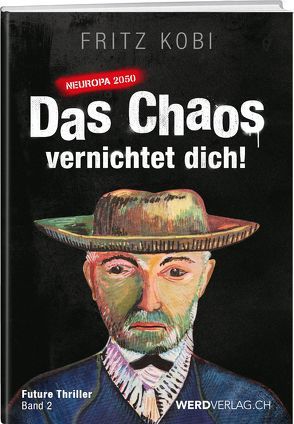 Das Chaos vernichtet dich! von Kobi,  Fritz