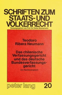 Das chilenische Verfassungsgericht und das deutsche Bundesverfassungsgericht – Ein Rechtsvergleich – von Ribera Neumann,  Teodoro