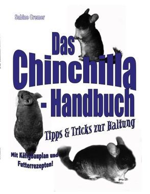 Das Chinchilla-Handbuch von Cremer,  Sabine