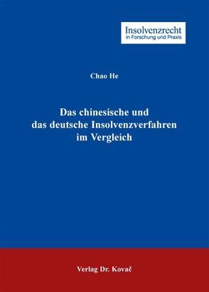 Das chinesische und das deutsche Insolvenzverfahren im Vergleich von He,  Chao