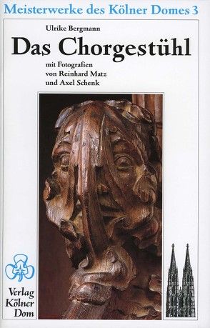 Das Chorgestühl von Bergmann,  Ulrike, Matz,  Reinhard, Schenk,  Axel