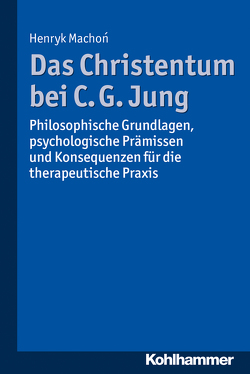 Das Christentum bei C. G. Jung von Machon,  Henryk