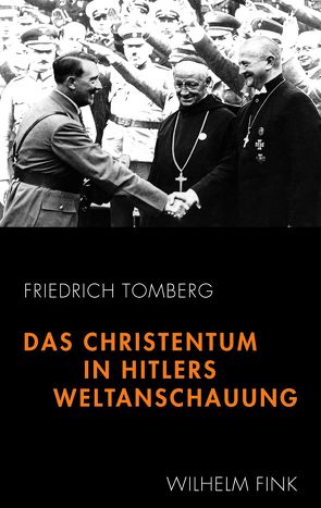 Das Christentum in Hitlers Weltanschauung von Tomberg,  Friedrich