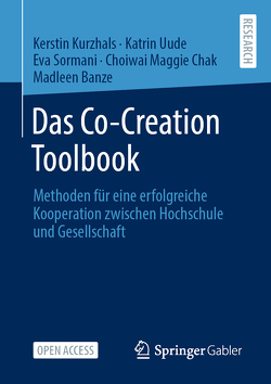 Das Co-Creation Toolbook von Banze,  Madleen, Chak,  Choiwai Maggie, Kurzhals,  Kerstin, Sormani,  Eva, Uude,  Katrin