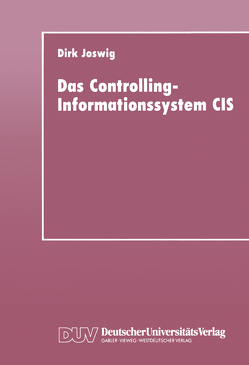 Das Controlling-Informationssystem CIS von Joswig,  Dirk