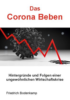 Das Corona Beben von Bodenkamp,  Friedrich