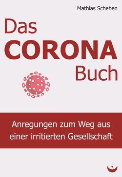 Das Corona-Buch von Scheben,  Mathias