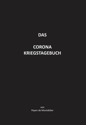 Das Corona Kriegstagebuch von Payen,  de Montdidier