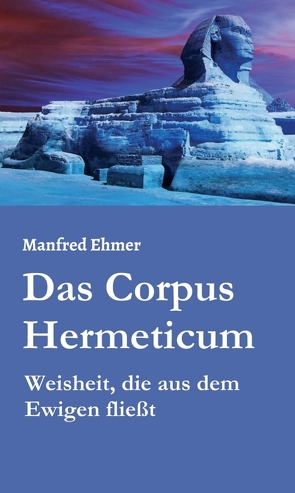 Das Corpus Hermeticum von Ehmer,  Manfred