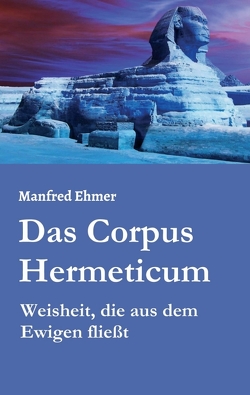 Das Corpus Hermeticum von Ehmer,  Manfred